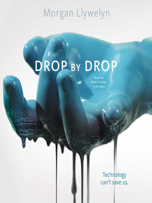 Title details for Drop by Drop by Morgan Llywelyn - Available